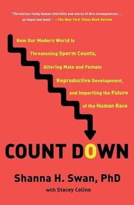 Count Down: How Our Modern World Is..., Swan, Shanna H.