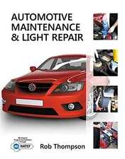 AUTOMOTIVE MAINTENANCE & LIGHT REPAIR By Rob Thompson - Hardcover **Excellent**