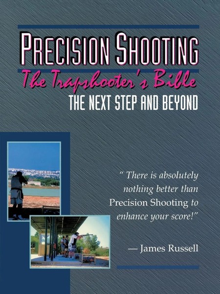 Precision Shooting The Trapshooter's Bible James Russell Taschenbuch Englisch-image