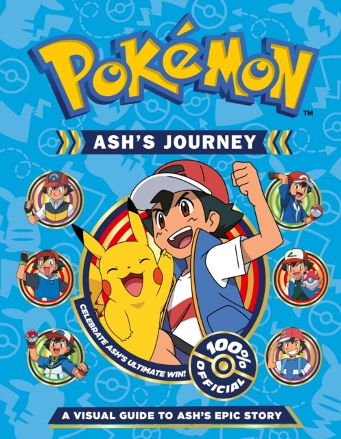 Pokemon Ash's Journey: A Visual Guide to Ash's Epic Story by Pokemon