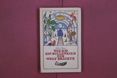 332710 John Stave WIE ICH EIN BULLENKALB ZUR WELT BRACHTE Eulenspiegel Verlag