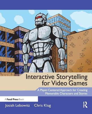 Josiah Lebowitz (u. a.) | Interactive Storytelling for Video Games | Taschenbuch