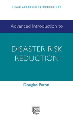 Advanced Introduction to Disaster Risk Reduction by Douglas Paton (English) Pape