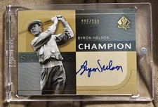 Byron Nelson 2003 SP Authentic Sign Of A Champion Auto /250 