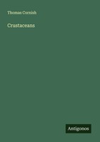 Thomas Cornish | Crustaceans | Taschenbuch | Englisch (2025) | Antigonos Verlag