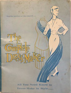 The Complete Dress-Maker 1961 Book Sewing Instruction Midwest Tech Publication