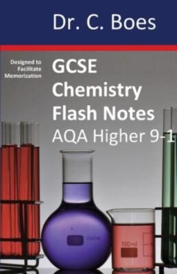 Gcse Chemistry Flash Notes Aqa Higher Tier (9-1): Condensed Revision Notes ...