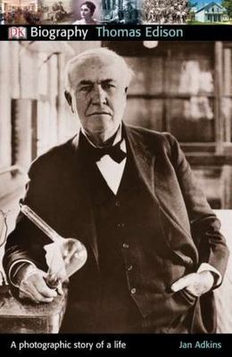 DK Biography: Thomas Edison: A Photographic S- 0756652073, paperback, Jan Adkins