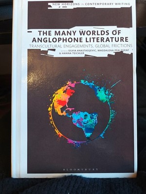 Many Worlds of Anglophone Literature: Transcultural Engagements, Global Friction
