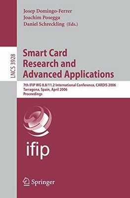 Smart Card Research and Advanced Applications: 7th IFIP WG Buch Springer