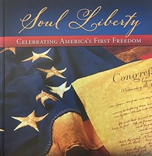 SOUL LIBERTY: CELEBRATING AMERICA'S FIRST FREEDOM By Greg Hamilton - Hardcover