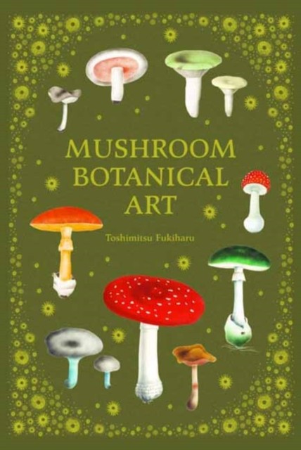 Mushroom Botanical Art by PIE International (Hardback Book)