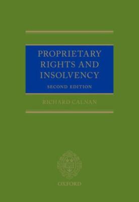 Proprietary Rights and Insolvency, Hardcover by Calnan, Richard, Brand New, F...