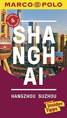 MARCO POLO Reiseführer Shanghai, Hangzhou, Sozhou: ... | Buch | Zustand sehr gut