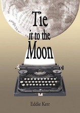 Tie it to the Moon, Kerr, Eddie