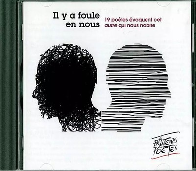 Il y a foule en nous/1cd: 19 poetes evoquent cet autre qui nous ha
