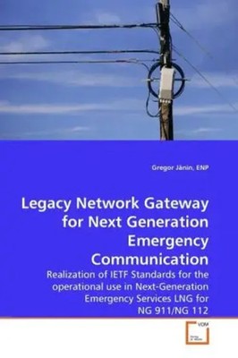 ENP, Gregor Jänin | Legacy Network Gateway for Next Generation Emergency...