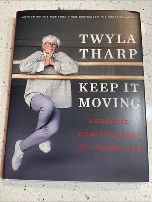 Twyla Tharp - Keep It Moving  2019 Hardcover Brand New