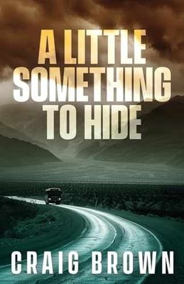 A Little Something To Hide (ALSTH and - Paperback, by Brown Craig - Very Good