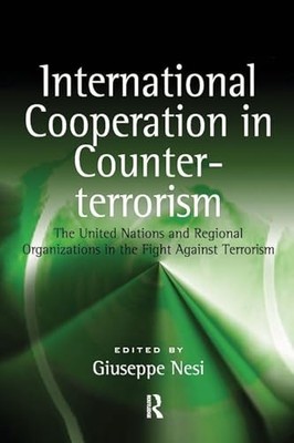 International Cooperation in Counter-terrorism: The United Nations and Regional