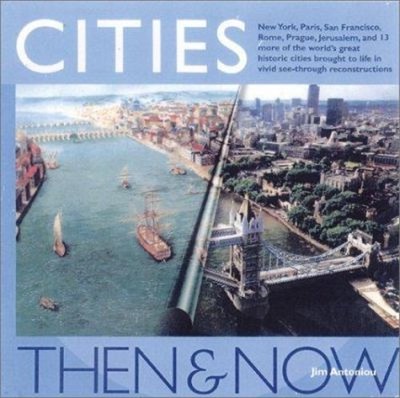 Cities Then and Now Hardcover Jim Antoniou