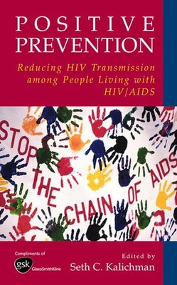 Positive Prevention. Reducing HIV Transmission among People Living with HIV/AIDS