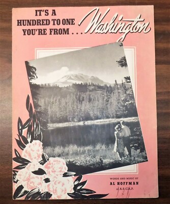 HTF sheet music IT'S 100 to 1 YOU'RE FROM WASHINGTON Al Hoffman 1938 Pacific NW