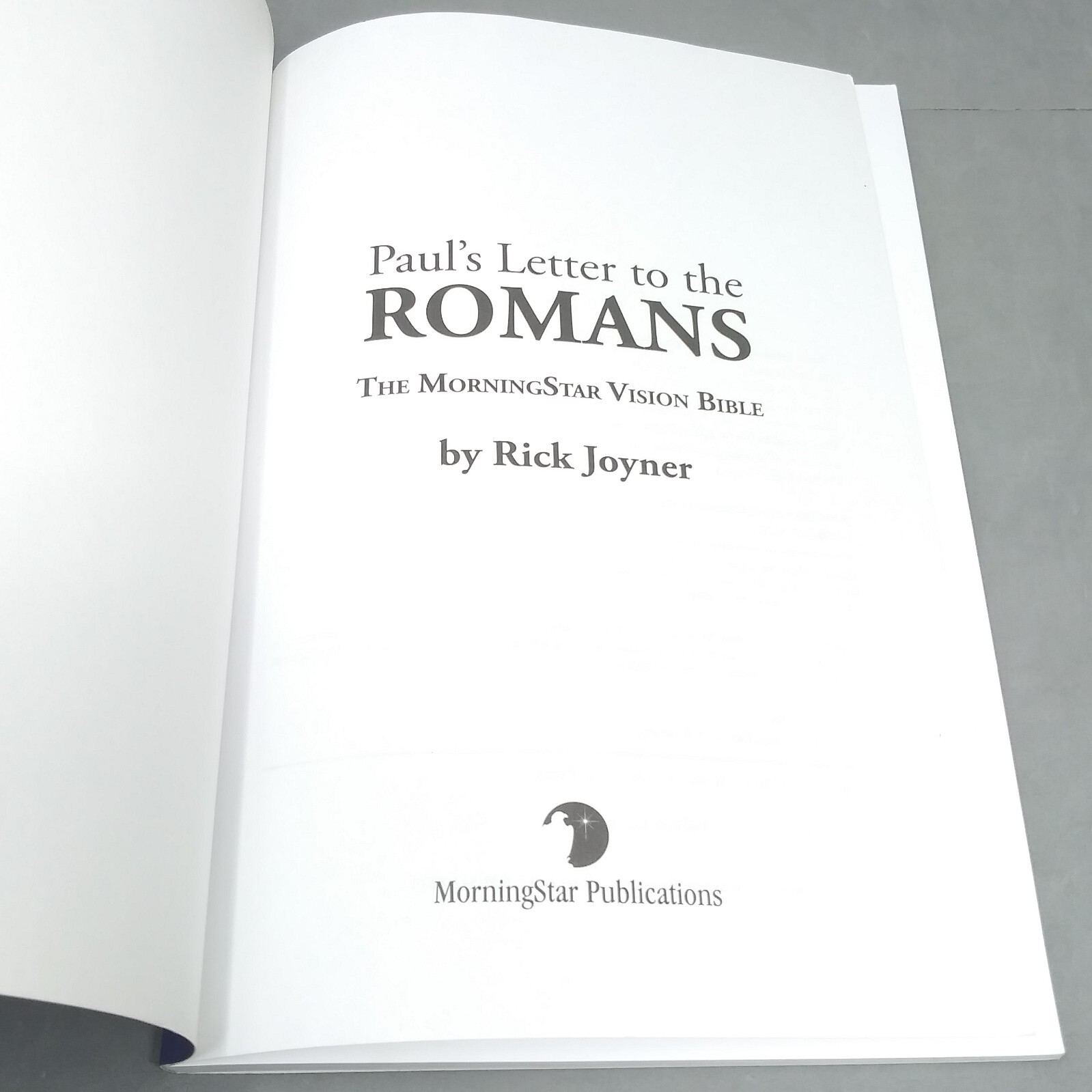 Paul's Letter to the Romans MorningStar Vision Bible PB by Richard O