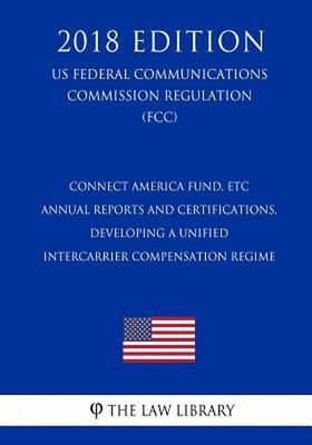 Connect America Fund, ETC Annual Reports and Certifications, Developing a Unifie