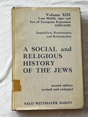 A Social and Religious History of the Jews Late Middle Ages and Era of Europ...