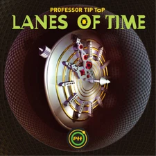 Professor Tip Top Lanes of Time (CD) Album (UK IMPORT)
