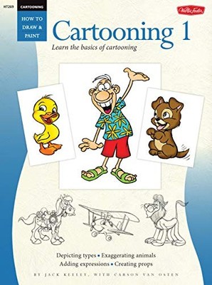 Cartooning: Cartooning 1: Learn the basics of cartooning (How to Draw & - GOOD