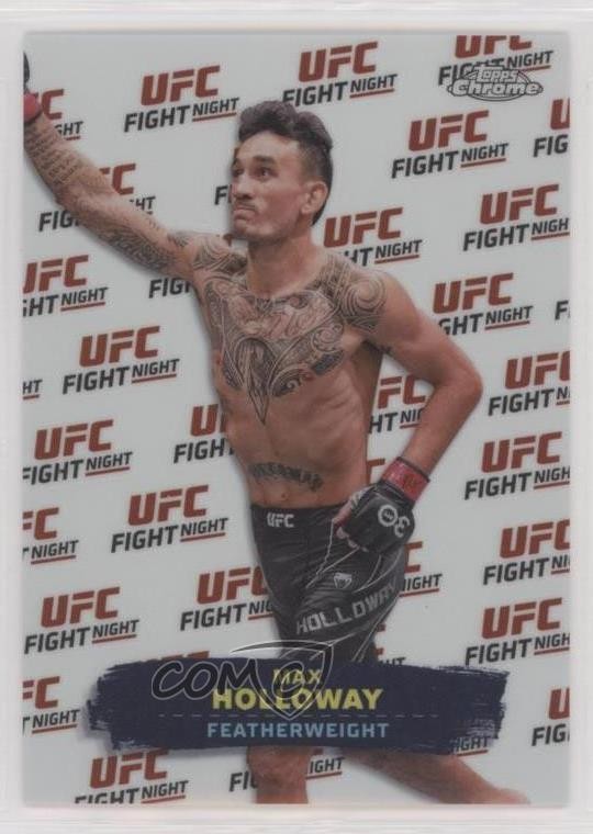 2024 Topps Chrome UFC UFC Fight Night Max Holloway #UFN-9 0b5q