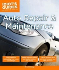 Auto Repair and Maintenance: Easy Lessons for Maintaining Your Car So It Lasts L