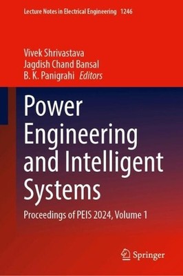 Power Engineering and Intelligent Systems - 9789819767090
