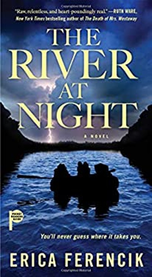 The River at Night Paperback Erica FerencikFree US Delivery | ISBN:1982113537