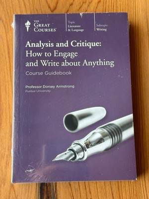 Great Courses: Analysis & Critique: How to Engage and Write about Anything New
