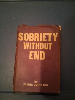 Sobriety Without End by Father John Doe  (1984, Hardcover)