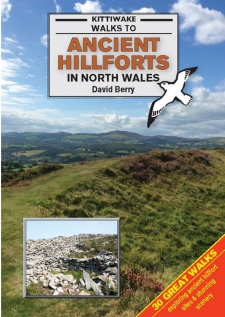 Walks to Ancient Hillforts of North Wales by David Berry PAPERBACK 9781908748553