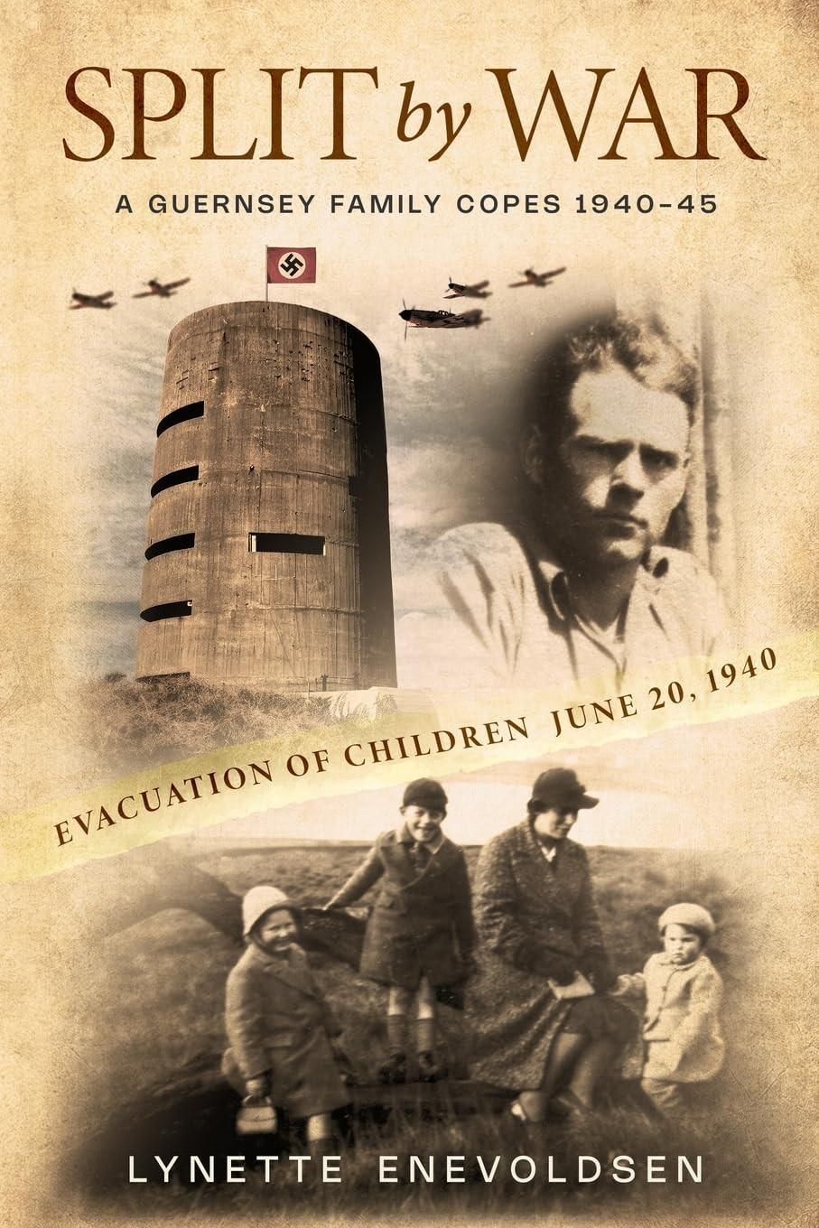 Lynette Enevoldsen Split by War: A Guernsey family copes, 1940-45 (Tascabile)