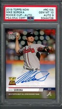 MIKE SOROKA ROOKIE CUP 2019 Topps Now #10A PSA 10 GEM MINT AUTO DNA 9 Braves