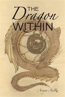Dragon Within, Paperback by Anra, Araya, Brand New, Free shipping in the US