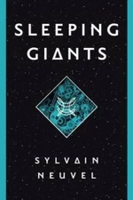 Sleeping Giants (The Themis Files) - Hardcover By Neuvel, Sylvain - GOOD