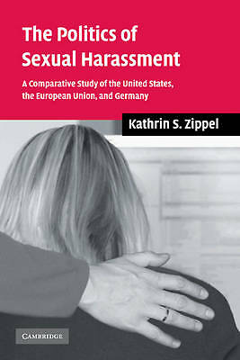 The Politics of Sexual Harassment Zippel Hardback Cambridge University Press