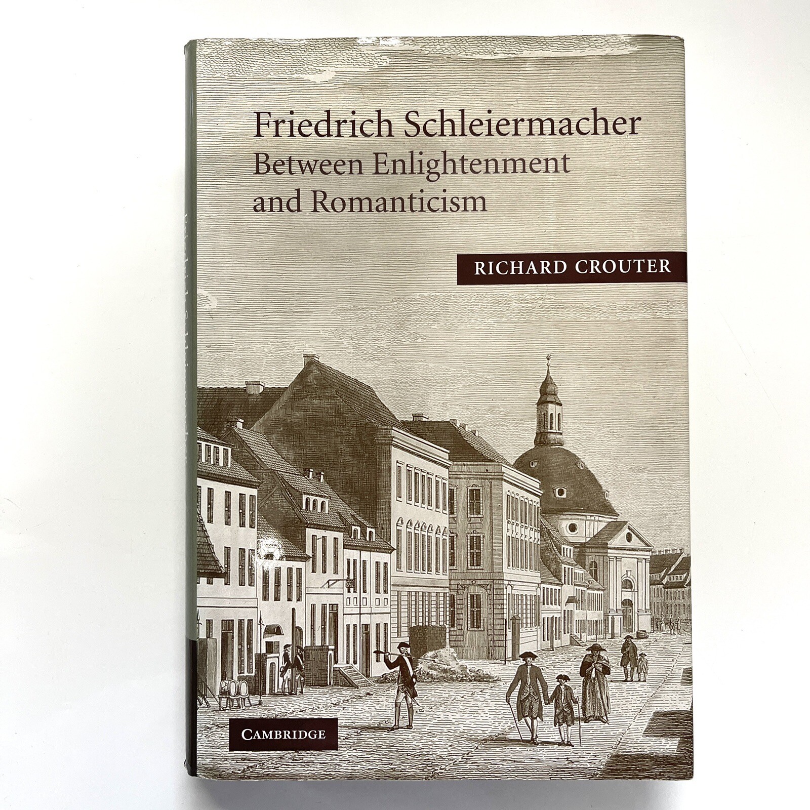 Schleiermacher: Between Enlightenment & Romanticism - R.Crouter (2005 Hardback)