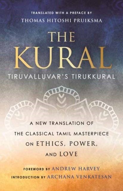 The Kural: Tiruvalluvar's Tirukkural by Thomas Hitoshi PruiksmaAn | HB | 2022 - Image 4
