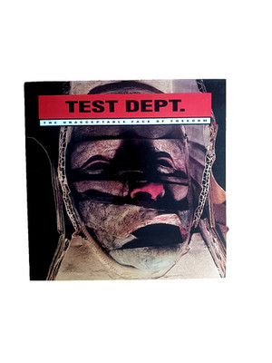 TEST DEPT.   The Unacceptable Face Of Freedom VINYL   Made in UK 1986 Neuauflage