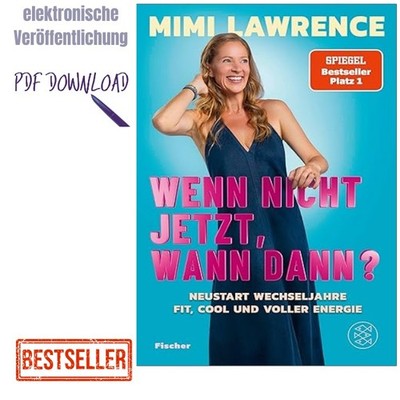 2025 Wenn nicht jetzt, wann dann?: Neustart Wechse, Mimi Lawrence