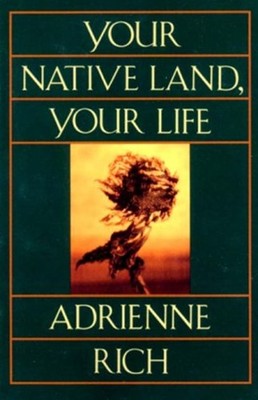 Your Native Land, Your Life Paperback Adrienne Rich