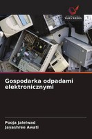 Pooja Jalelwad (U. A.) | Gospodarka Odpadami Elektronicznymi | Taschenbuch